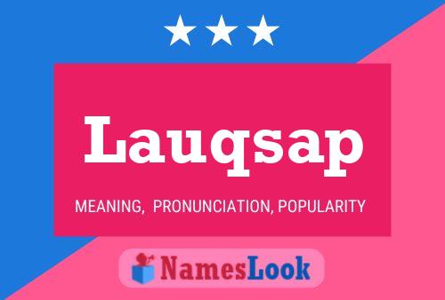 Lauqsap Name Poster