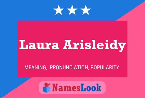 Laura Arisleidy Name Poster