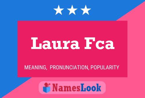 Laura Fca Name Poster