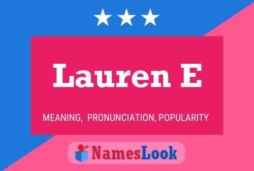 Lauren E Name Poster