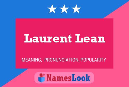 Laurent Lean Name Poster