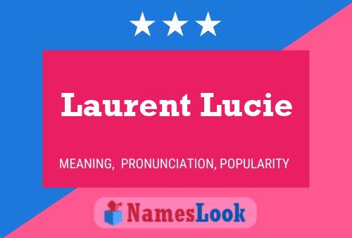 Laurent Lucie Name Poster