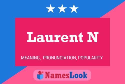 Laurent N Name Poster