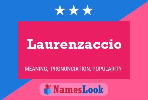 Laurenzaccio Name Poster