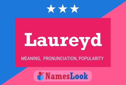 Laureyd Name Poster