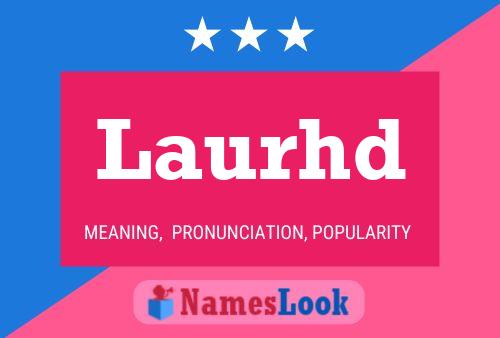 Laurhd Name Poster