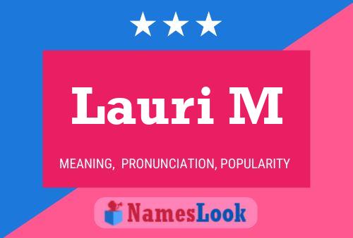 Lauri M Name Poster