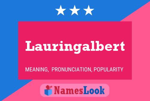 Lauringalbert Name Poster