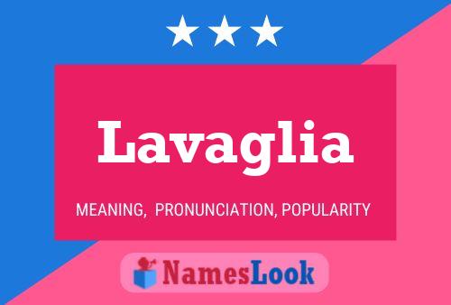 Lavaglia Name Poster