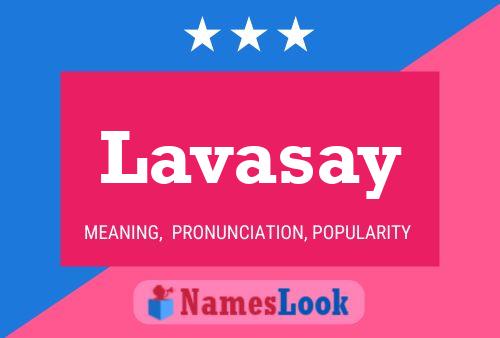 Lavasay Name Poster