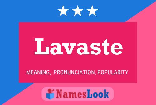 Lavaste Name Poster