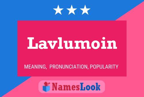 Lavlumoin Name Poster