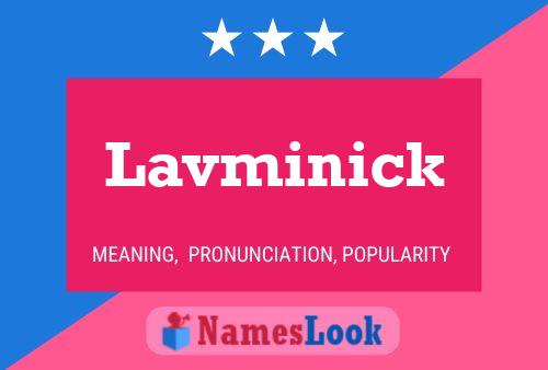 Lavminick Name Poster