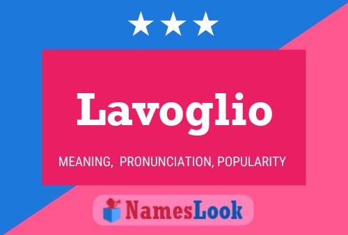 Lavoglio Name Poster