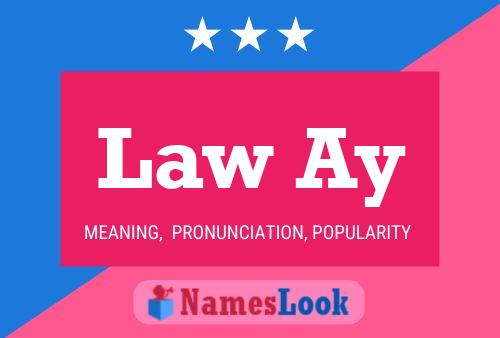 Law Ay Name Poster