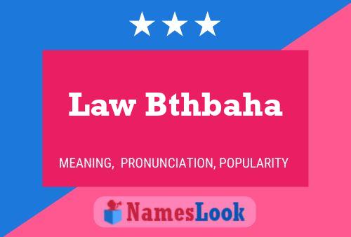 Law Bthbaha Name Poster