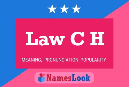 Law C H Name Poster