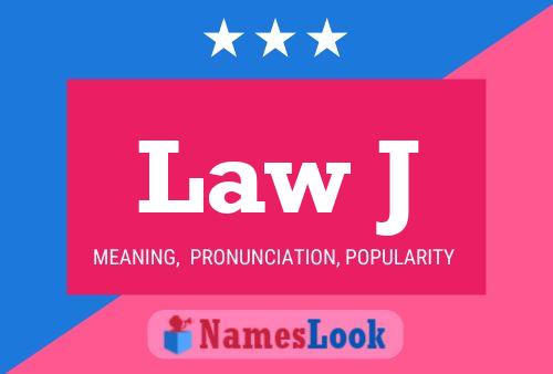 Law J Name Poster