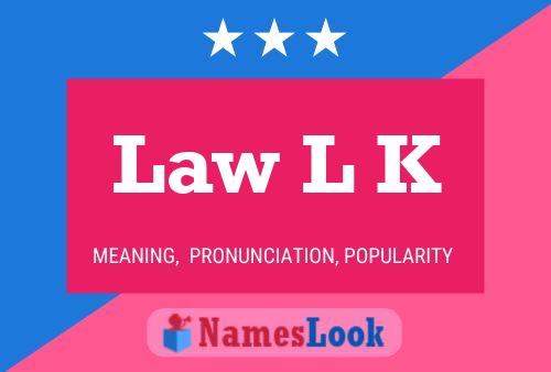 Law L K Name Poster