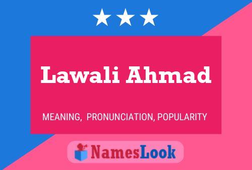 Lawali Ahmad Name Poster