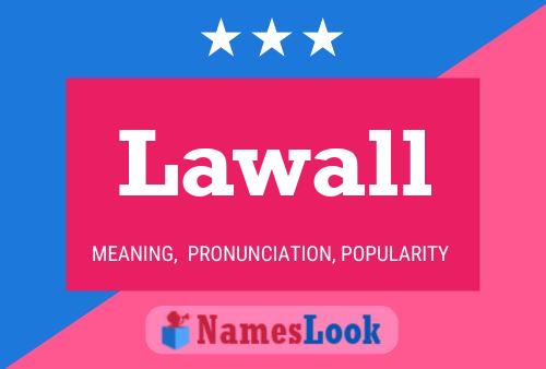 Lawall Name Poster