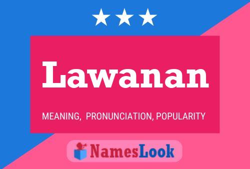 Lawanan Name Poster