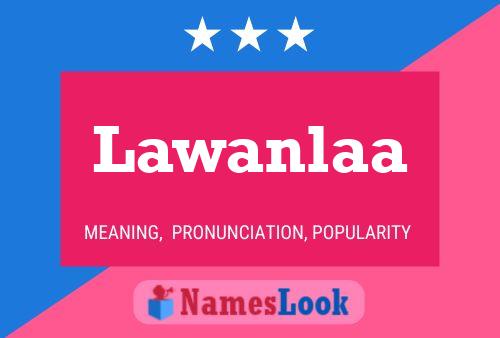 Lawanlaa Name Poster