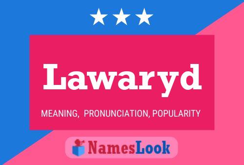 Lawaryd Name Poster