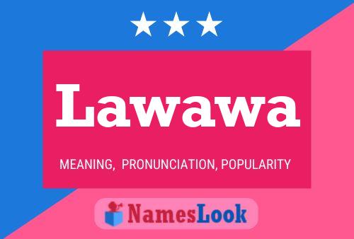 Lawawa Name Poster