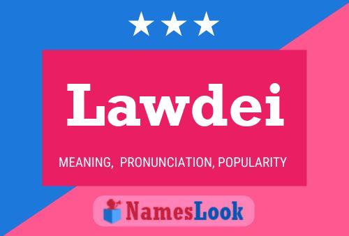 Lawdei Name Poster