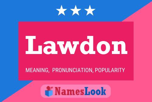 Lawdon Name Poster