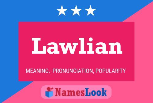 Lawlian Name Poster