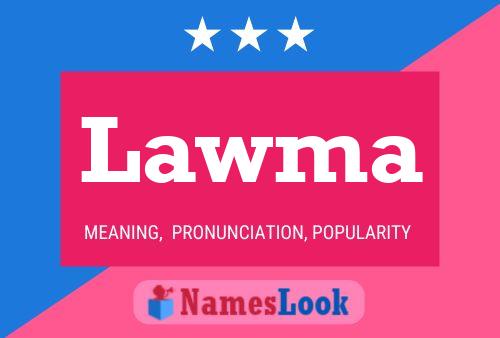 Lawma Name Poster