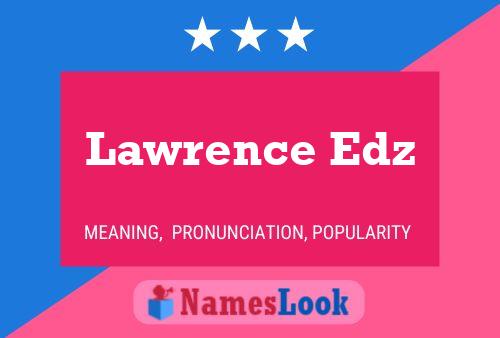 Lawrence Edz Name Poster