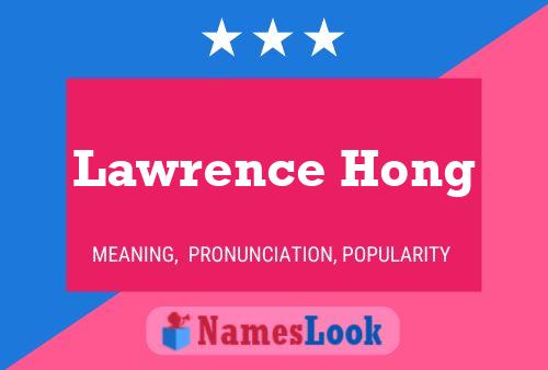 Lawrence Hong Name Poster