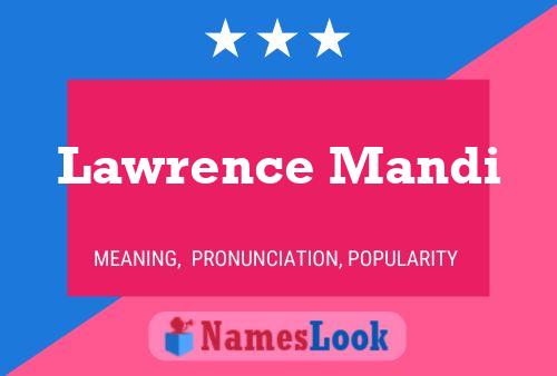 Lawrence Mandi Name Poster