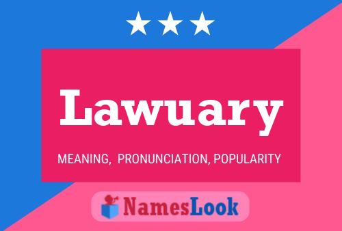 Lawuary Name Poster