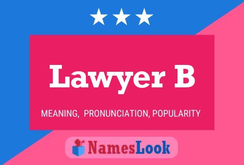 Lawyer B Name Poster