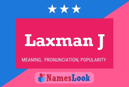 Laxman J Name Poster