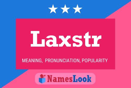 Laxstr Name Poster