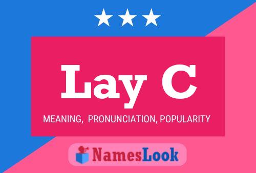 Lay C Name Poster