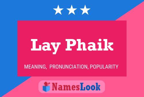 Lay Phaik Name Poster