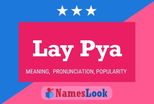 Lay Pya Name Poster