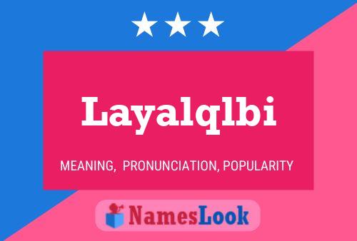 Layalqlbi Name Poster