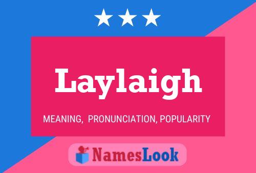 Laylaigh Name Poster