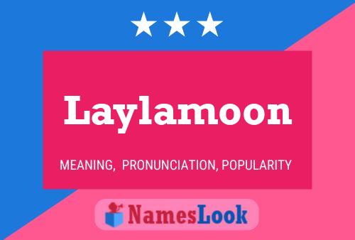 Laylamoon Name Poster