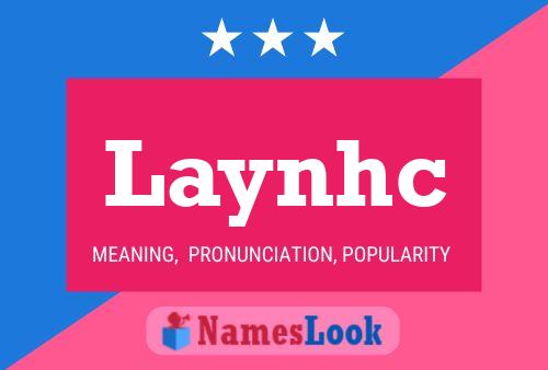 Laynhc Name Poster