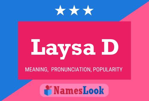 Laysa D Name Poster