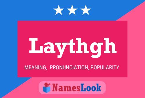 Laythgh Name Poster