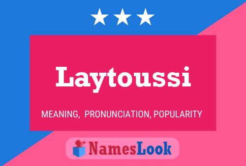 Laytoussi Name Poster